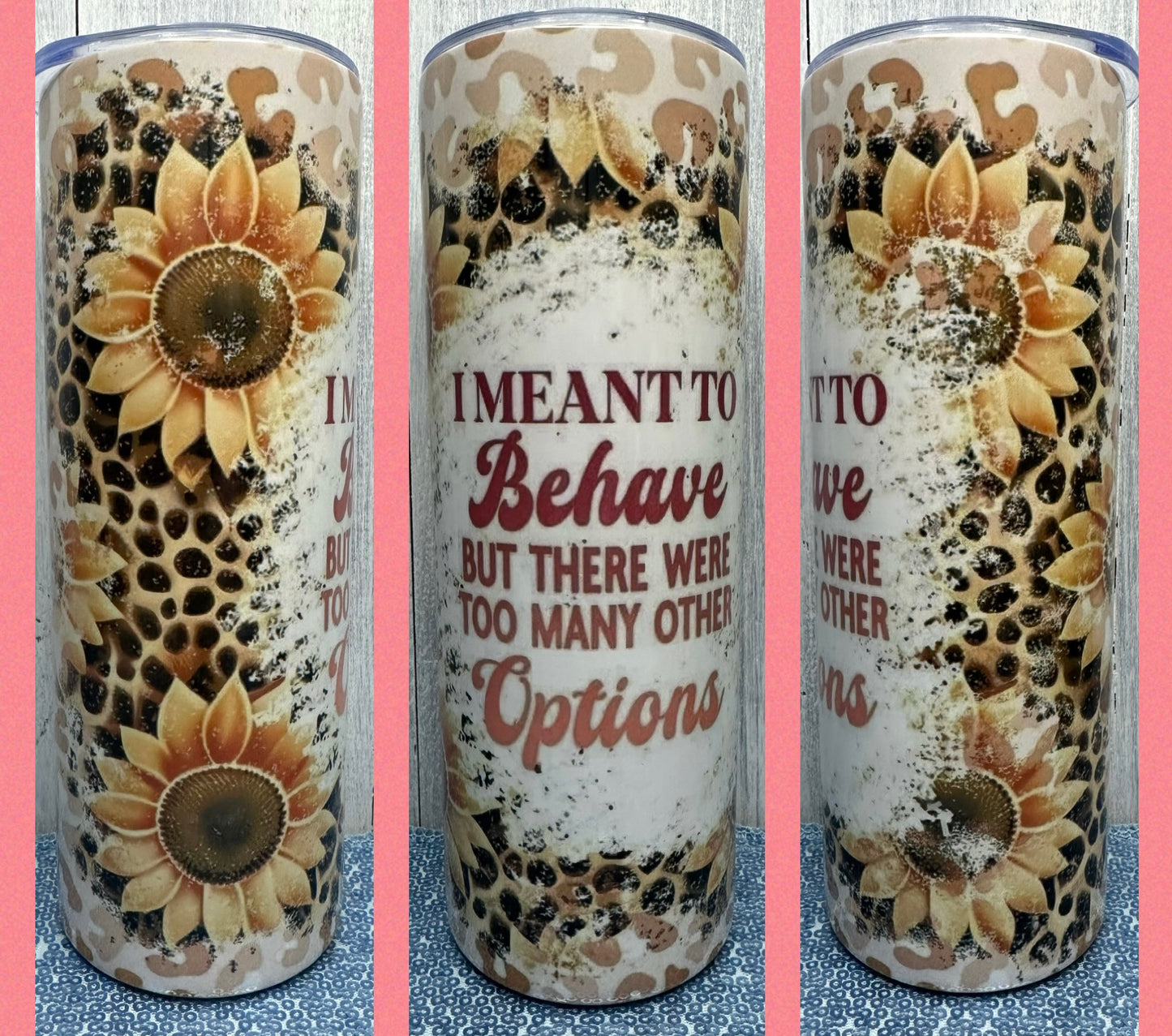 Meant to behave 20oz tumbler