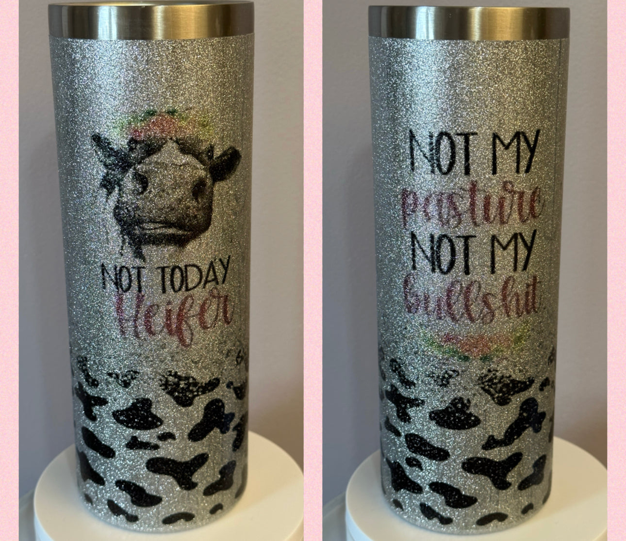Not today Heifer Glitter 20 oz tumbler