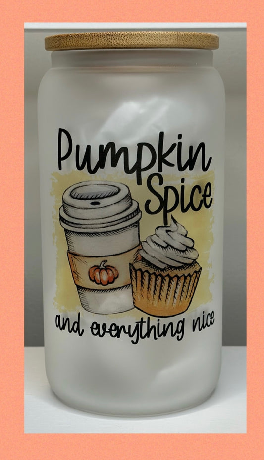 Pumpkin spice & Everything nice glass cup