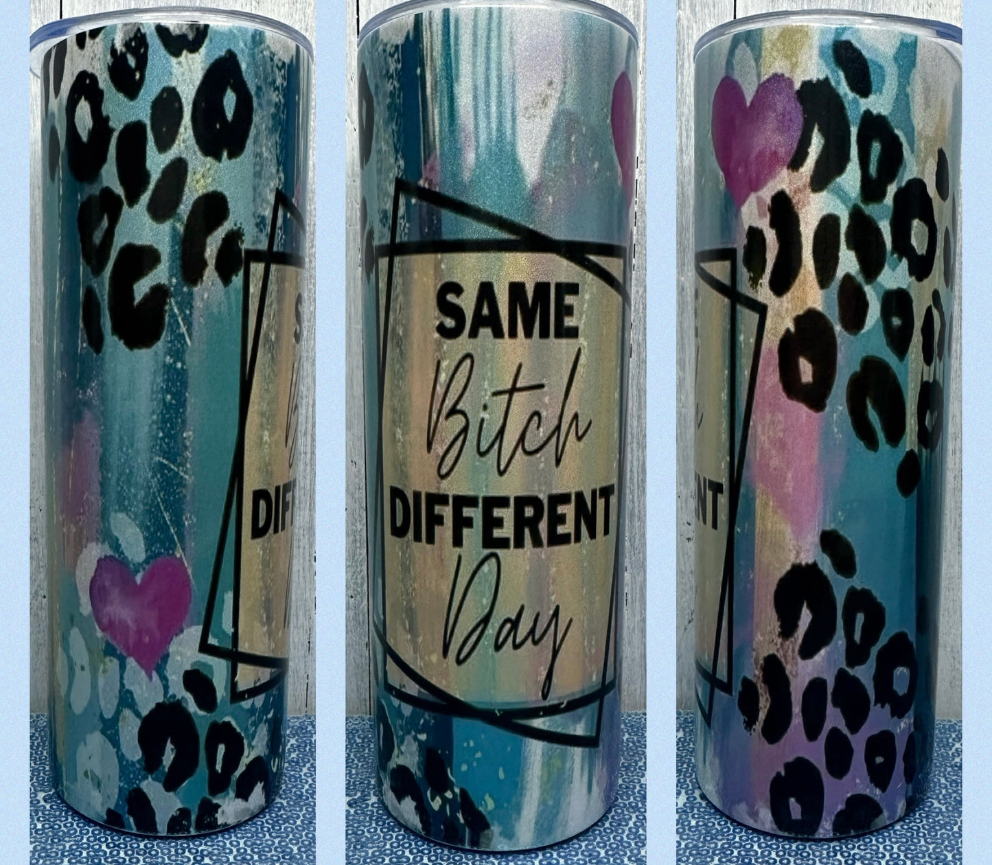 Same B different day holographic sparkle 20oz tumbler