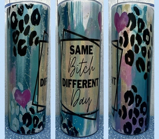 Same B different day holographic sparkle 20oz tumbler