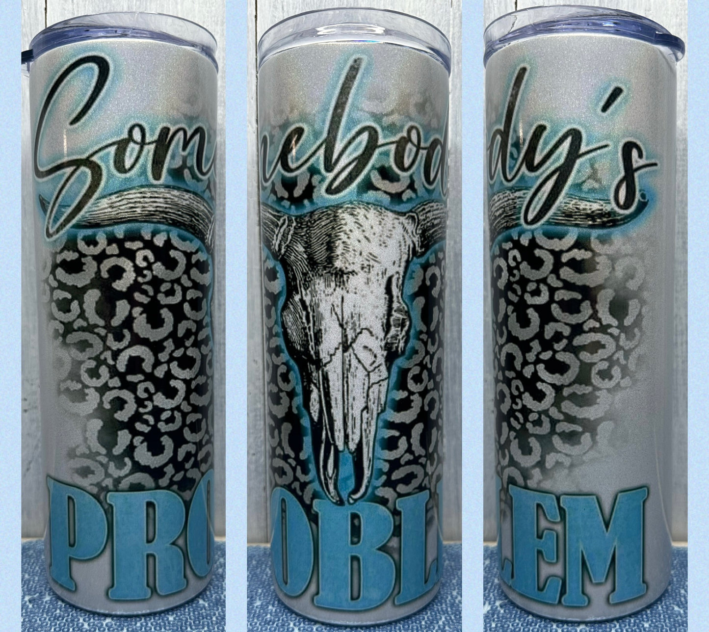 Somebody’s Problem 20oz tumbler