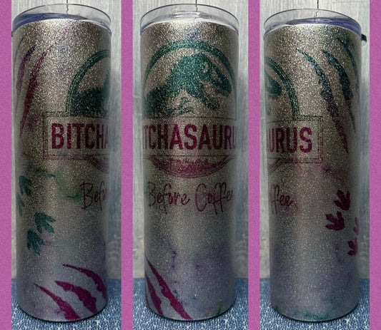 Glitter Bitchasaurus before coffee 20 oz tumbler