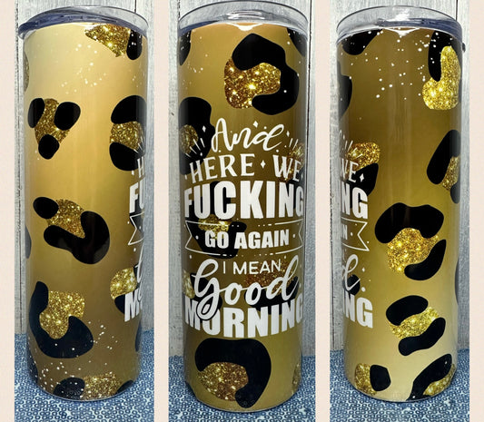 Good Morning 20 oz tumbler